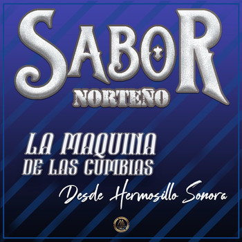 Sabor Norteño - La Maquina de las Cumbias Desde Hermosillo Sonora