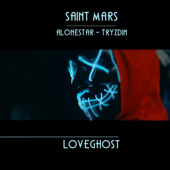 Saint Mars - Loveghost (feat. Alonestar & Tryzdin)