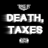 Blass 89 - Death, Taxes (Explicit)