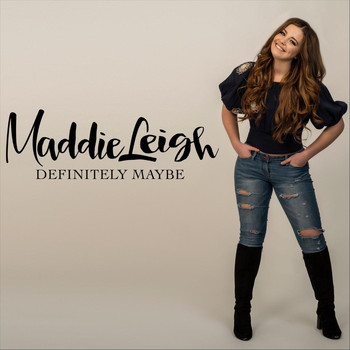 Maddie Leigh - Definitely Maybe