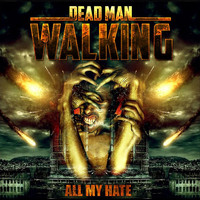 Dead Man Walking - All My Hate (Explicit)