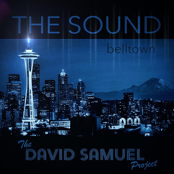 The David Samuel Project - The Sound: Belltown