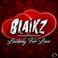 Blaikz - Looking for Love