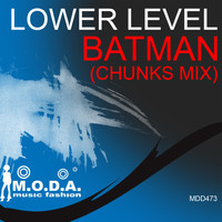 Lower Level - Batman (Chunks Mix)