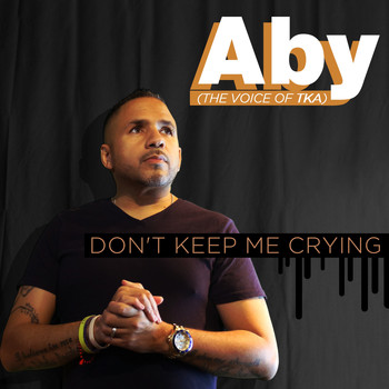 Aby - Don't Keep Me Crying