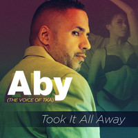 Aby - Took It All Away