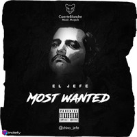 El Jefe - Most Wanted (Explicit)