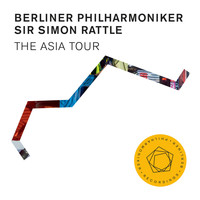 Berliner Philharmoniker and Sir Simon Rattle - The Asia Tour