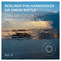 Berliner Philharmoniker and Sir Simon Rattle - Sibelius Edition, Vol. 4: Symphonies Nos. 6 & 7