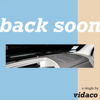 Vidaco - Back Soon