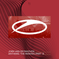 Jorn Van Deynhoven - Anthems (The Remixes, Pt. 3)