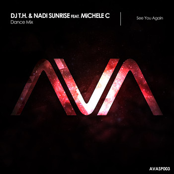 DJ T.H. & Nadi Sunrise featuring Michele C - See You Again (Dance Mix)