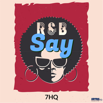 7HQ - Say