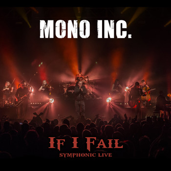 MONO INC. - If I Fail (Symphonic Live)