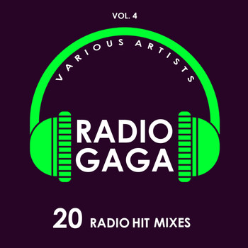 Various Artists - Radio Gaga (20 Radio Hit Mixes), Vol. 4