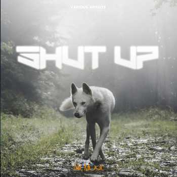 Various Artists - Shut Up