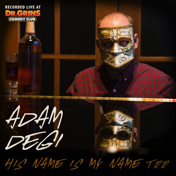 Adam Degi - His Name is My Name Too (Explicit)