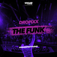 DROPiXX - The Funk