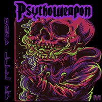 Psychoweapon - The Hard Life