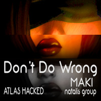 Maki - Don't Do Wrong