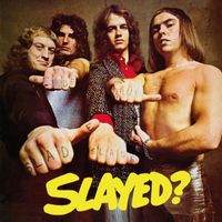 Slade - Slayed? (Expanded)