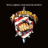 Slade - We'll Bring the House Down (Expanded)