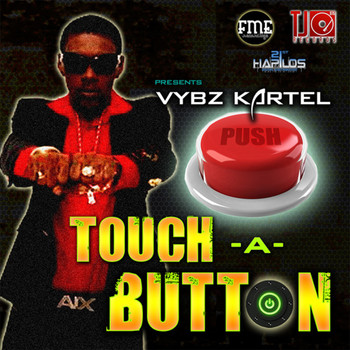 Vybz Kartel - Touch a Button (Explicit)
