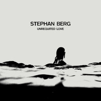 Stephan Berg - Unrequited love
