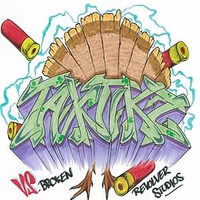 TakTikz - Taktikz vs. Broken Revolver Studios (Explicit)