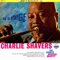 The Charlie Shavers Quartet - Out of Nowhere