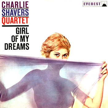 The Charlie Shavers Quartet - Girl of My Dreams