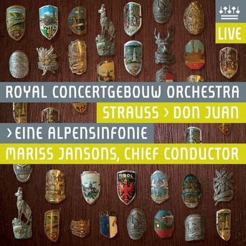 ROYAL CONCERTGEBOUW ORCHESTRA - Strauss, Richard: Eine Alpensinfonie & Don Juan (Live)