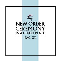 New Order - Ceremony (Version 2; 2019 Remaster)