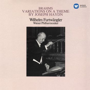 Wilhelm Furtwängler - Brahms: Variations on a Theme by Joseph Haydn, Op. 56a