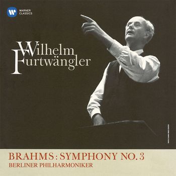 Wilhelm Furtwängler - Brahms: Symphony No. 3, Op. 90 (Live at Berlin Titania-Palast, 1949)