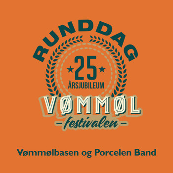 Vømmølbasen & Porcelen Band - Runddag