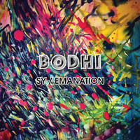 Bodhi - Bodhi - Sy / Emanation