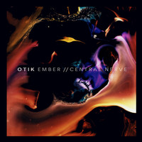 Otik - Ember/Central Nerve
