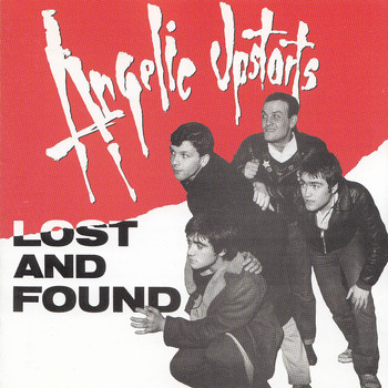 Angelic Upstarts - Lost and Found