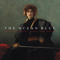 The Ocean Blue - Kings and Queens