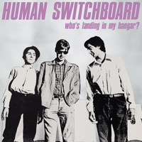 Human Switchboard - Who's Landing in My Hanger?