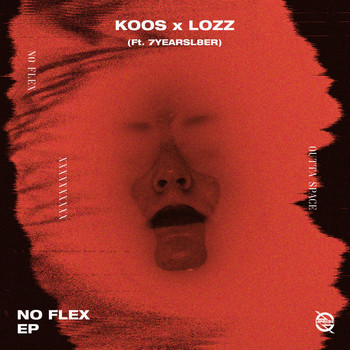 Koos & Lozz - No Flex (feat. 7yearsl8er) (Explicit)