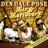 Den Gale Pose - Lir & Leftovers (Explicit)