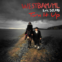 Westbam/ML - Turn It up (feat. Eric D. Clark) (Explicit)