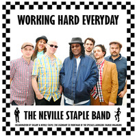 The Neville Staple Band - Working Hard Every Day