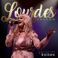 Lourdes Toledo - Colección de Exitos