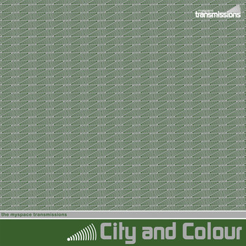 City and Colour - The Myspace Transmissions