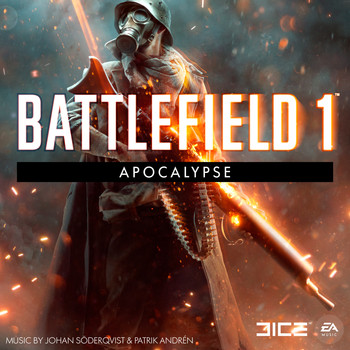 Johan Söderqvist & Patrik Andrén - Battlefield 1: Apocalypse (Original Soundtrack)
