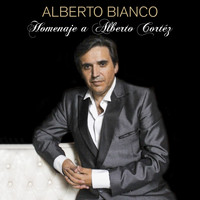 Alberto Bianco - Homenaje a Alberto Cortéz