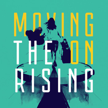 The Rising - Moving On (Single Edit)